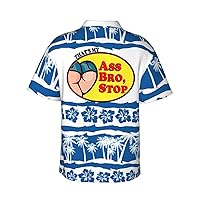 That's My Ass Bro, Stop-Shirt Funny Tshirts Hawaii Floral Casual Short Sleeve Tees Unisex