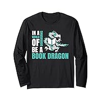 In A World Of Bookworms Be A Book Dragon Librarian Long Sleeve T-Shirt