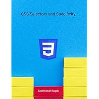 CSS Selectors and Specificity CSS Selectors and Specificity Hardcover