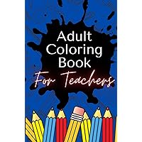 Teacher's Affirmations Coloring Book - Pocket-Sized Edition (5 x 8 inch) with Unique Stress-Relieving Designs, 20 Pages - Perfect Gift for Teacher Appreciation, Relaxation & Self-Care