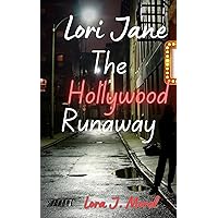 Lori Jane: The Hollywood Runaway Lori Jane: The Hollywood Runaway Paperback Kindle