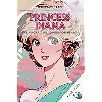 Princess Diana: The Unofficial Queen of Hearts: A Look At Diana's Life, Charity Work, And Her Lasting Impact (Legends of Time: Profiles of Extraordinary Lives) Princess Diana: The Unofficial Queen of Hearts: A Look At Diana's Life, Charity Work, And Her Lasting Impact (Legends of Time: Profiles of Extraordinary Lives) Paperback Kindle