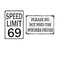 Funny Tin Sign Please Do Not Feed The Whores Drugs Signs Road Signs Room Decor Speed Limit 69 Sign