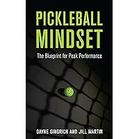 Pickleball Mindset: The Blueprint for Peak Performance Pickleball Mindset: The Blueprint for Peak Performance Paperback Kindle