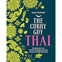 Curry Guy Thai: Recreate over 100 Classic Thai Takeaway Dishes at Home Curry Guy Thai: Recreate over 100 Classic Thai Takeaway Dishes at Home Hardcover Kindle