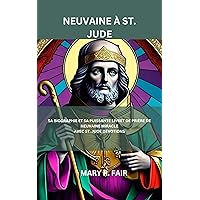 NEUVAINE À ST. JUDE, (french edition) (Sacred Journeys: Nine Days of Spiritual Exploration with the Novena series 18) NEUVAINE À ST. JUDE, (french edition) (Sacred Journeys: Nine Days of Spiritual Exploration with the Novena series 18) Kindle Paperback