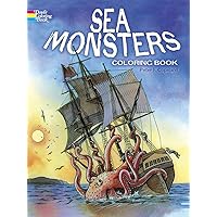 Sea Monsters Coloring Book (Dover Sea Life Coloring Books) Sea Monsters Coloring Book (Dover Sea Life Coloring Books) Paperback