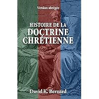 Histoire de la doctrine chrétienne: Version abrégée (French Edition) Histoire de la doctrine chrétienne: Version abrégée (French Edition) Paperback