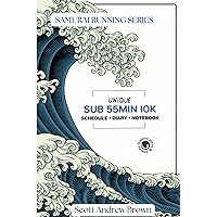 Unique Sub 55min 10K: Book Schedule Diary (Samurai Running Series)