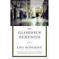 The Glorious Heresies: A Novel The Glorious Heresies: A Novel Kindle Audible Audiobook Paperback Hardcover