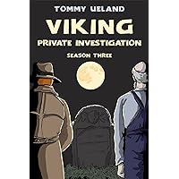 Viking Private Investigation: Season three (Viking P.I. Book 3) Viking Private Investigation: Season three (Viking P.I. Book 3) Kindle
