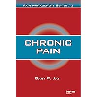 Chronic Pain (Pain Management Book 2) Chronic Pain (Pain Management Book 2) Kindle Hardcover Paperback