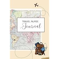 Travel Nurse Journal: Chasing Dreams & Healing Hearts