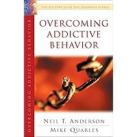 Overcoming Addictive Behavior (The Victory Over the Darkness Series) Overcoming Addictive Behavior (The Victory Over the Darkness Series) Paperback