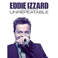 Eddie Izzard: Unrepeatable