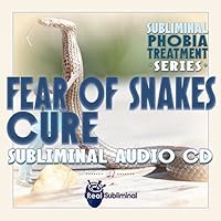 Subliminal Phobia Treatment Series: Fear of Snakes Cure Subliminal Audio CD