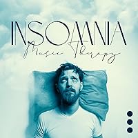 Insomnia Music Therapy: No More of Difficulties Sleeping, Wakeing up Feeling Exhausted, Daytime Sleepiness Insomnia Music Therapy: No More of Difficulties Sleeping, Wakeing up Feeling Exhausted, Daytime Sleepiness MP3 Music