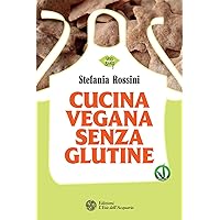 Cucina vegana senza glutine (Italian Edition) Cucina vegana senza glutine (Italian Edition) Kindle