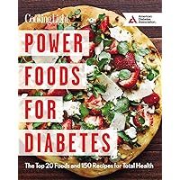 Power Foods for Diabetes: The Top 20 Foods and 150 Recipes for Total Health Power Foods for Diabetes: The Top 20 Foods and 150 Recipes for Total Health Paperback Kindle