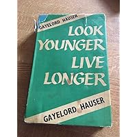 Look Youger, Live Longer