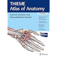 General Anatomy and Musculoskeletal System (THIEME Atlas of Anatomy) (THIEME Atlas of Anatomy, 1) General Anatomy and Musculoskeletal System (THIEME Atlas of Anatomy) (THIEME Atlas of Anatomy, 1) Paperback Kindle