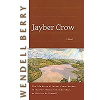 Jayber Crow: A Novel Jayber Crow: A Novel Paperback Kindle Audible Audiobook Hardcover Audio CD