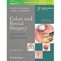 Colon and Rectal Surgery: Anorectal Operations (Master Techniques in Surgery) Colon and Rectal Surgery: Anorectal Operations (Master Techniques in Surgery) Hardcover Kindle