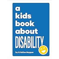 A Kids Book About Disability A Kids Book About Disability Hardcover Kindle