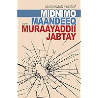 Midnimo, Maandeeq, iyo Muraayaddii Jabtay (Somali Edition)
