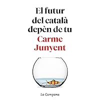 El futur del català depèn de tu (Catalan Edition)