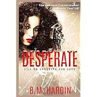 Desperate: I'll Do Anything for Love Desperate: I'll Do Anything for Love Paperback Kindle