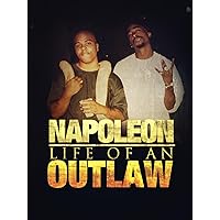 Napoleon Life of an Outlaw