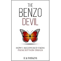 The Benzo Devil: How I Recovered From Prescription Drugs The Benzo Devil: How I Recovered From Prescription Drugs Kindle Paperback