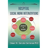 Hospital Social Work Interventions Hospital Social Work Interventions Kindle Paperback