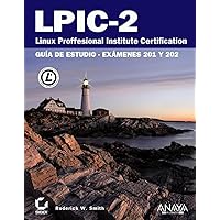LPIC-2. Linux Professional Institute Certification (Spanish Edition) LPIC-2. Linux Professional Institute Certification (Spanish Edition) Paperback