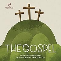 The Gospel (Big Theology for Little Hearts) The Gospel (Big Theology for Little Hearts) Board book