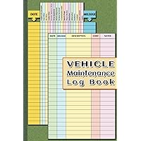 Vehicle Maintenance Log Book: Colorful Car Service Log Book for Effortlessly Track Your Vehicle's Vital Maintenance | 6x9 Inch, 80 Pages