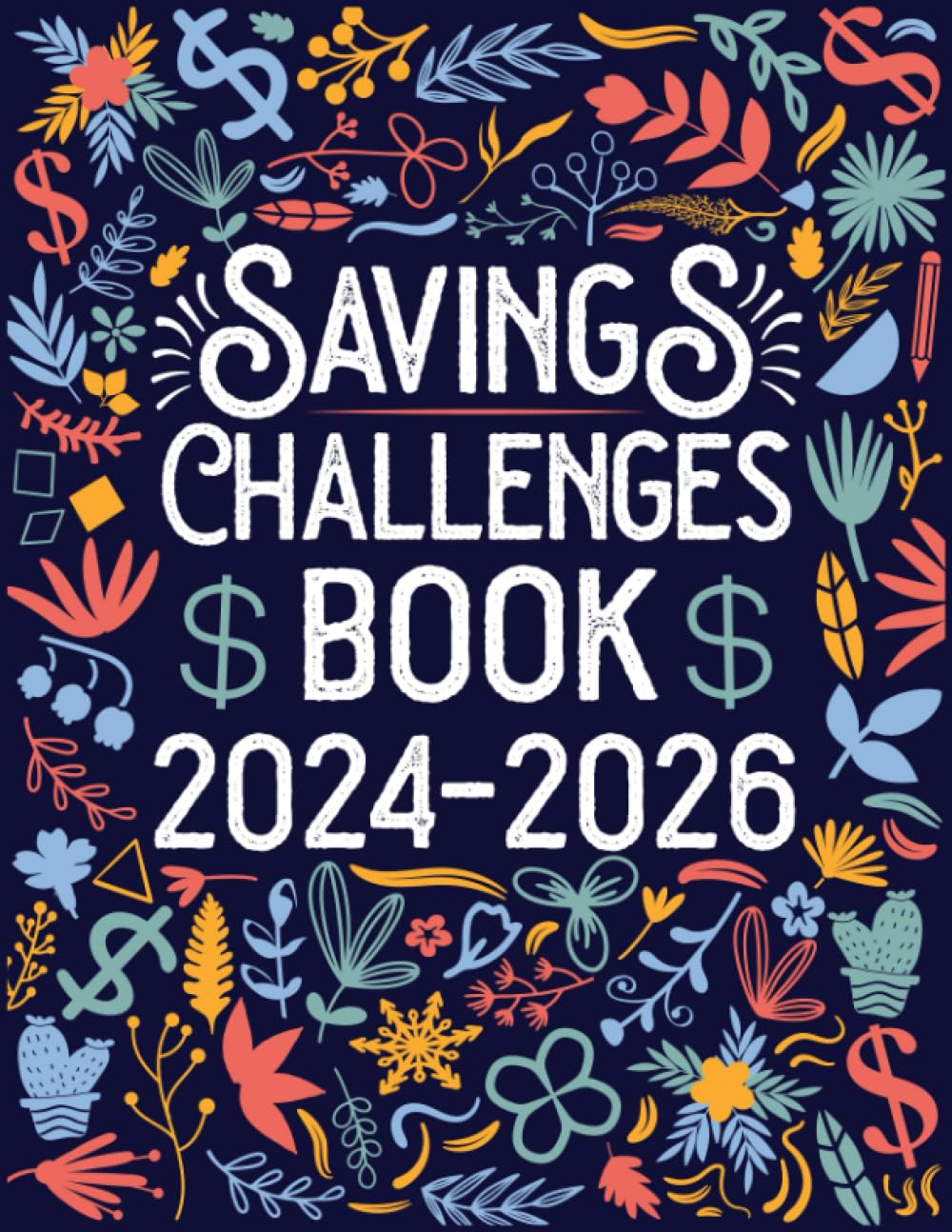 Savings Challenges Book 2024-2026: Planner 2024-2026 Savings Journal | Savings Challenges Book with No Spend Challenge | Money Management for Adults