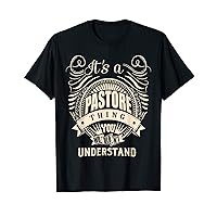 It's a PASTORE thing you wouldn't understand Gifts T-Shirt