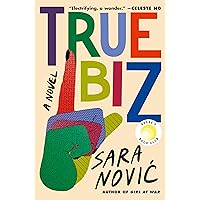 True Biz: A Novel True Biz: A Novel Hardcover Audible Audiobook Kindle Paperback