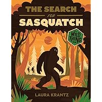 The Search for Sasquatch (A Wild Thing Book) The Search for Sasquatch (A Wild Thing Book) Hardcover Kindle Audible Audiobook Paperback