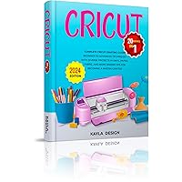 Cricut 20 Books in 1: Complete Cricut Crafting Guide: Beginner to Advanced Techniques with Diverse Projects in Vinyl, Paper, Fabric, and More Insider Tips ... the Art of Modern Crafting Book 3)
