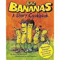 Bad Bananas: A Story Cookbook for Kids (Food Books for Kids)