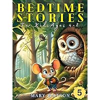 Bedtime Stories for Kids Ages 4-8: Five Inspiring Tales of Bravery and Confidence for Young Readers: Boys and Girls (Five Inspiring Tales for Kids Book 5) Bedtime Stories for Kids Ages 4-8: Five Inspiring Tales of Bravery and Confidence for Young Readers: Boys and Girls (Five Inspiring Tales for Kids Book 5) Kindle