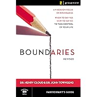 Boundaries Bible Study Participant's Guide---Revised: When To Say Yes, How to Say No to Take Control of Your Life Boundaries Bible Study Participant's Guide---Revised: When To Say Yes, How to Say No to Take Control of Your Life Paperback