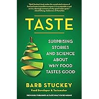 Taste: Surprising Stories and Science About Why Food Tastes Good Taste: Surprising Stories and Science About Why Food Tastes Good Paperback Kindle Hardcover