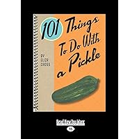 101 Things To Do With A Pickle 101 Things To Do With A Pickle Paperback Kindle Spiral-bound Mass Market Paperback