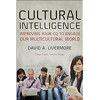 Cultural Intelligence: Improving Your CQ to Engage Our Multicultural World (Youth, Family, and Culture) Cultural Intelligence: Improving Your CQ to Engage Our Multicultural World (Youth, Family, and Culture) Paperback Kindle