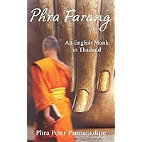 Phra Farang: An English Monk in Thailand Phra Farang: An English Monk in Thailand Paperback Kindle Mass Market Paperback