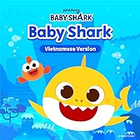 Baby Shark (Vietnamese Version) Baby Shark (Vietnamese Version) MP3 Music